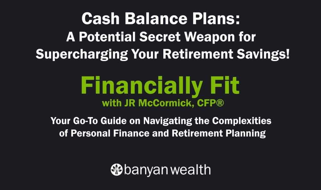 Cash Balance Plans: A Potential Secret Weapon for Supercharging Your Retirement Savings!